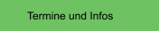 Termine und Infos